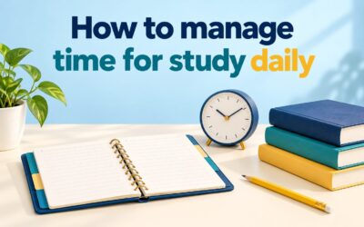 How to Manage Time for Study Daily: A Practical Guide